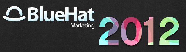 BlueHat Marketing 2012